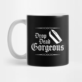 Drop Dead Gorgeous Mug